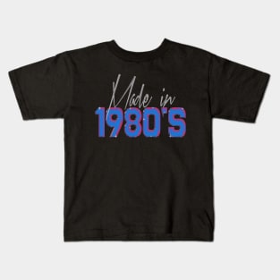 made in 80s Kids T-Shirt